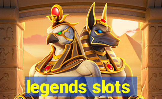 legends slots