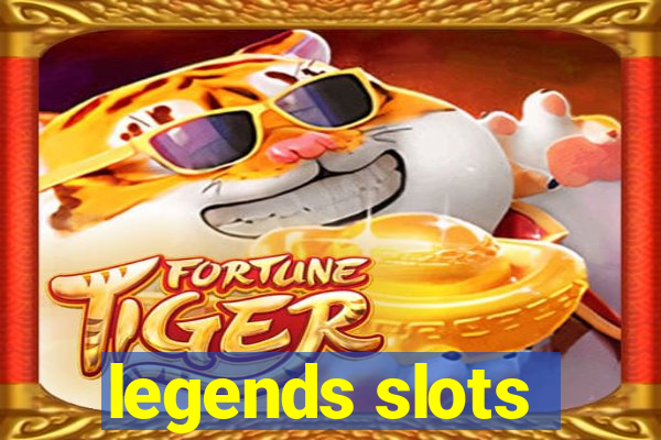 legends slots