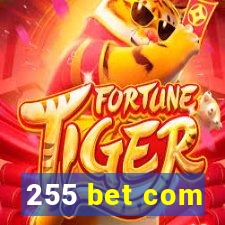 255 bet com