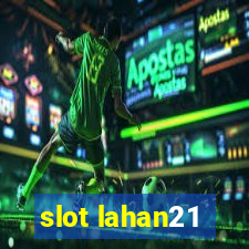 slot lahan21