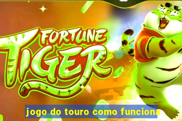 jogo do touro como funciona