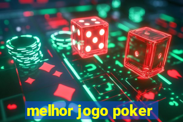 melhor jogo poker