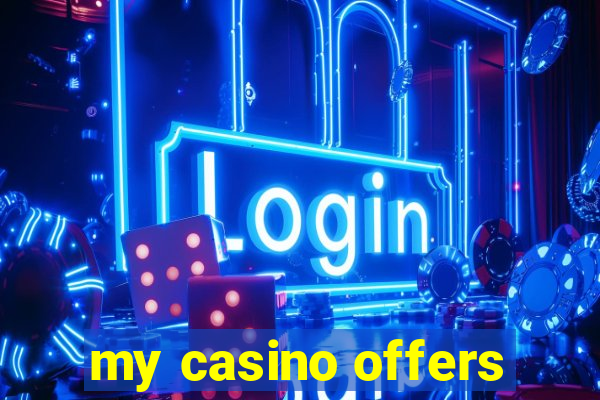 my casino offers