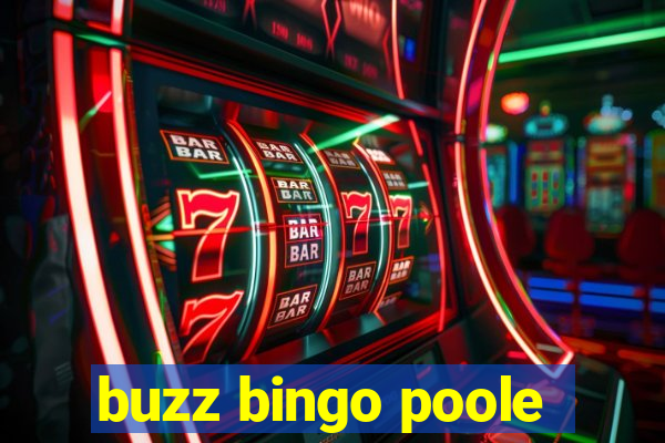 buzz bingo poole