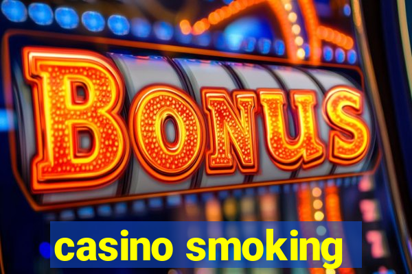 casino smoking