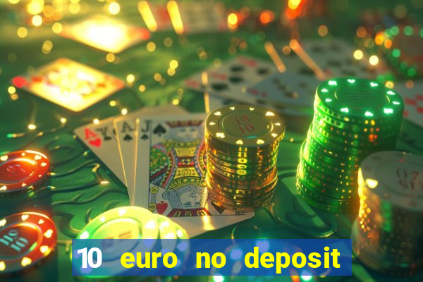 10 euro no deposit casino 2020