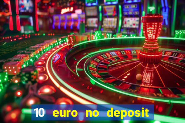 10 euro no deposit casino 2020