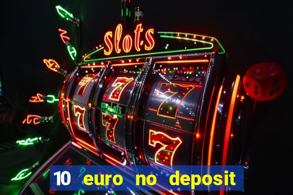 10 euro no deposit casino 2020