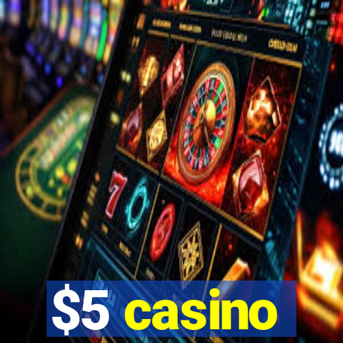 $5 casino