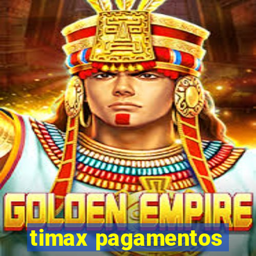 timax pagamentos