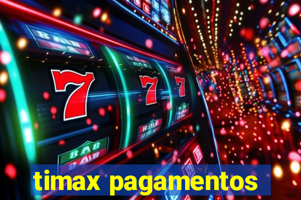 timax pagamentos