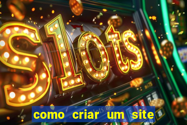 como criar um site de apostas slots