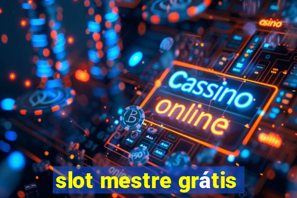 slot mestre grátis