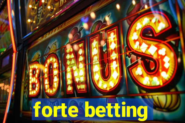 forte betting