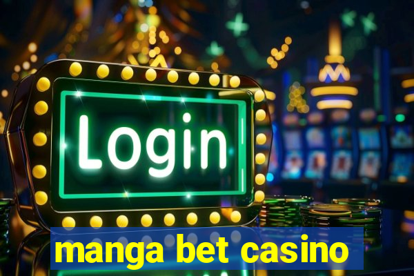 manga bet casino