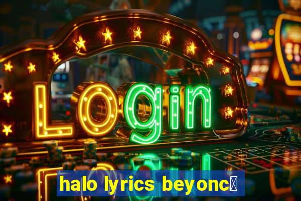 halo lyrics beyonc茅