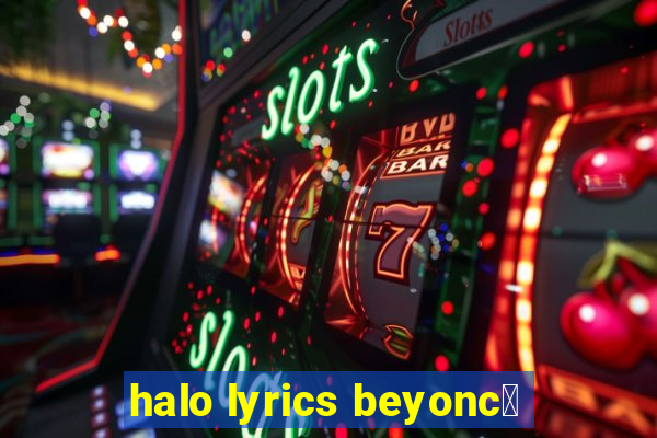 halo lyrics beyonc茅