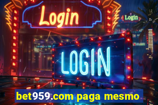 bet959.com paga mesmo