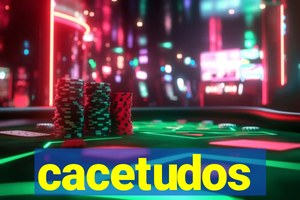 cacetudos