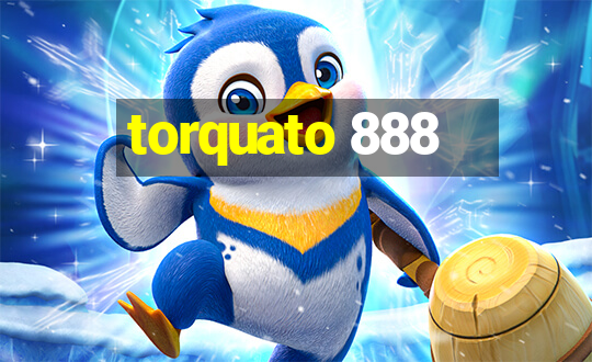 torquato 888