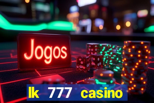 lk 777 casino login register