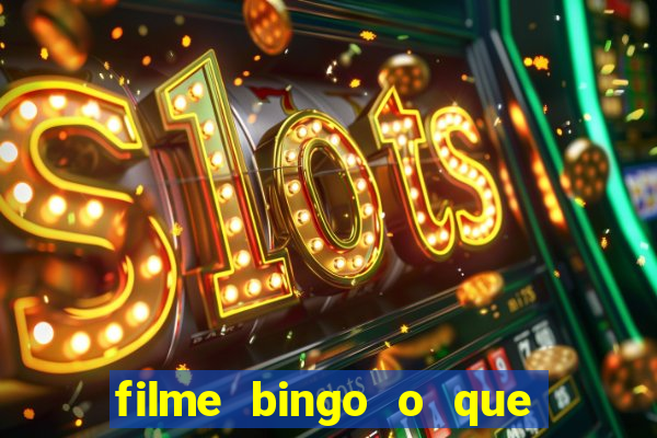 filme bingo o que é verdade