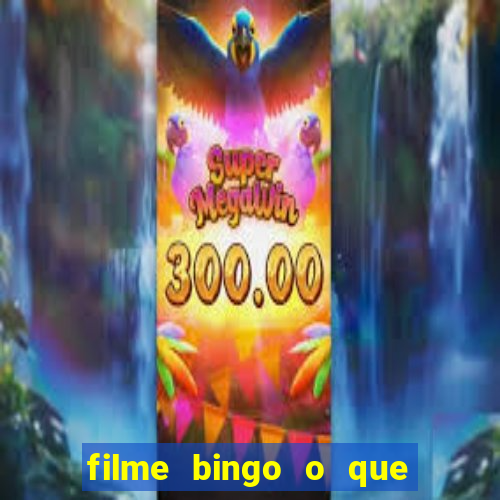 filme bingo o que é verdade