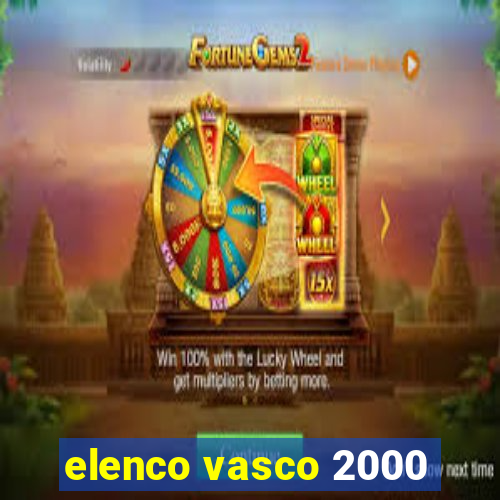 elenco vasco 2000