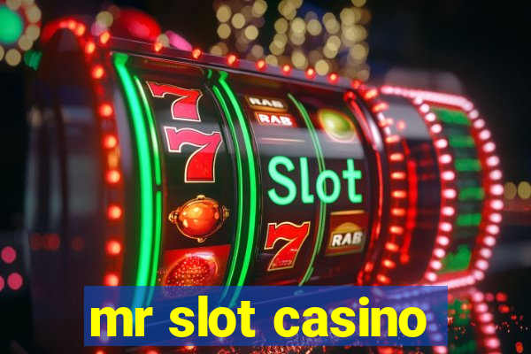 mr slot casino