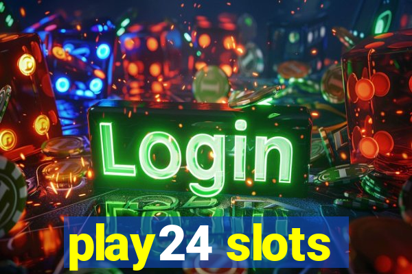 play24 slots