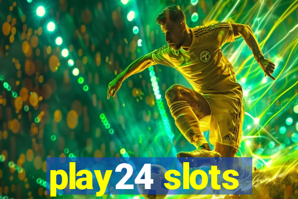 play24 slots