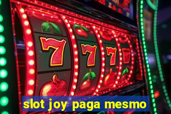 slot joy paga mesmo