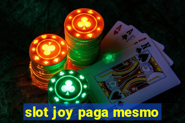 slot joy paga mesmo