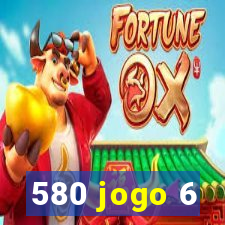 580 jogo 6