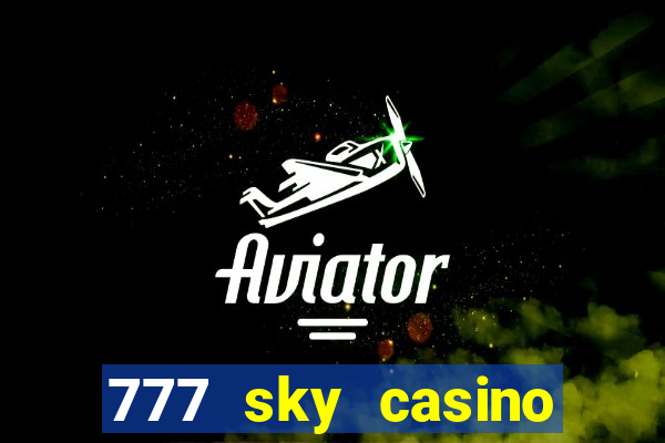 777 sky casino login app