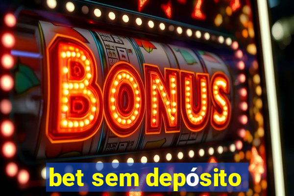 bet sem depósito