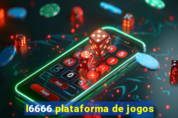 l6666 plataforma de jogos