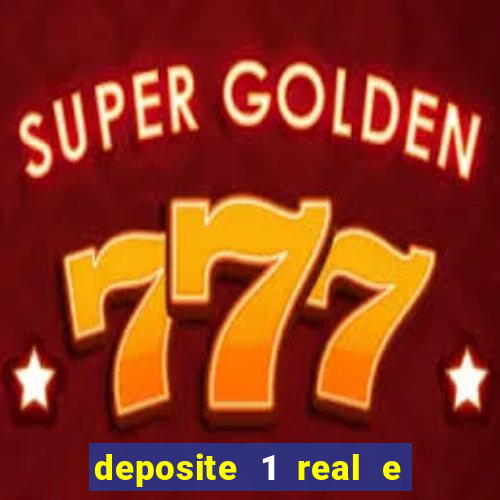 deposite 1 real e ganhe 20