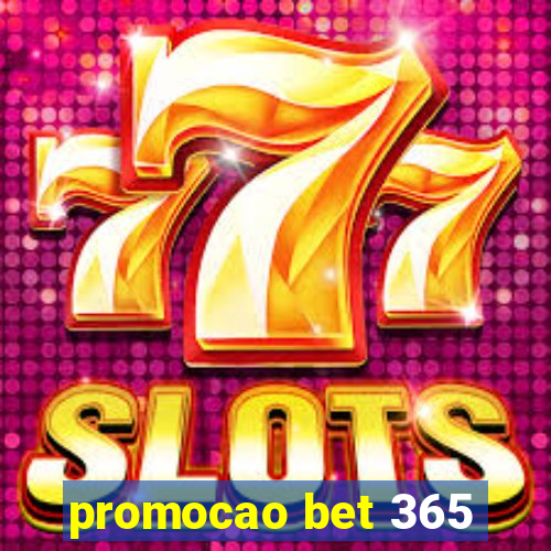 promocao bet 365