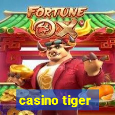 casino tiger