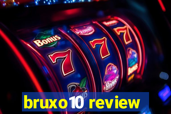 bruxo10 review