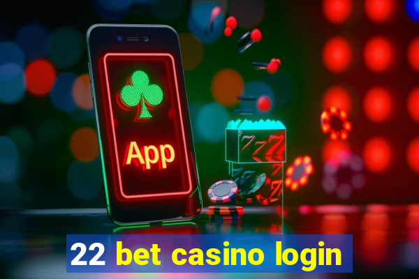 22 bet casino login