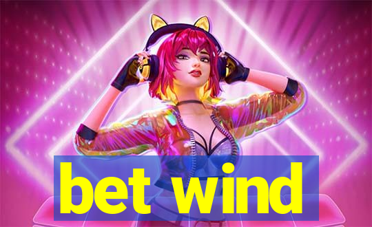 bet wind