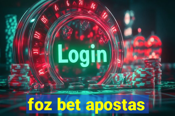 foz bet apostas