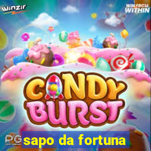 sapo da fortuna