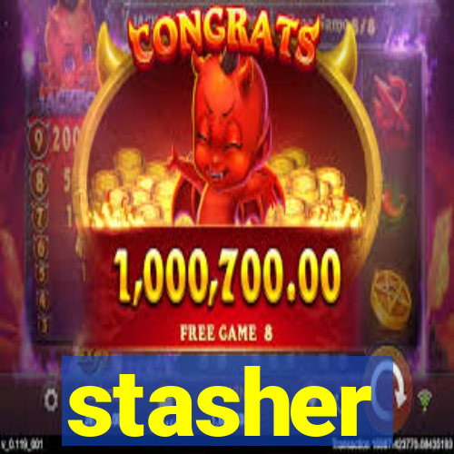 stasher