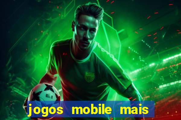 jogos mobile mais jogados no brasil