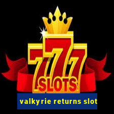 valkyrie returns slot