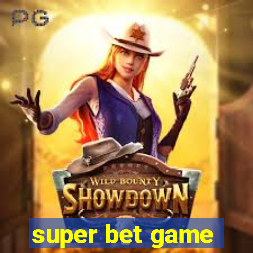 super bet game