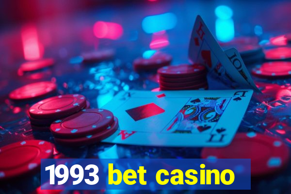 1993 bet casino